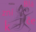 Petr Nikl: Niklův Blázníček
