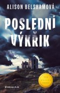 Alison Belshamová: Poslední výkřik