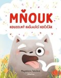 Magdalena Takáčová: Mňouk - kouzelný kašlající kočičák