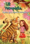 Tanya Stewnerová: Lili Vetroplaška 2 Tigrica sa s levom nebozkáva