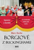 Marc Roche: Borgiové z Buckinghamu