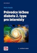 Martin Haluzík: Průvodce léčbou diabetu 2. typu pro internisty