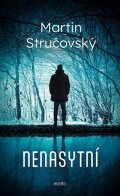 Martin Stručovský: Nenasytní