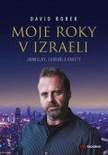 David Borek: Moje roky v Izraeli