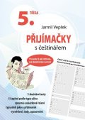 Jarmil Vepřek: Přijímačky s češtinářem – 5. třída
