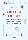 Kit Yates: Matematika pre život