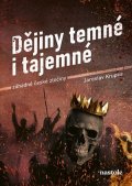 Jaroslav Krupka: Dějiny temné i tajemné