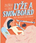Magda Garguláková: Zbožňuju svoje lyže a snowboard