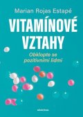 Marian Rojas Estapé: Vitamínové vztahy