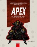 Jason R. Rich: APEX Legends: Neoficiální příručka pro hráče
