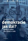 Tereza Jermanová, Jiří Koubek, Martina Klicperová, Lucie Trl: Demokracie - jak dál?