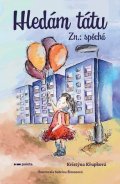 Kristýna Křupková: Hledám tátu Zn.: spěchá