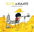 Muriel Villanueva: Žluté a kulaté