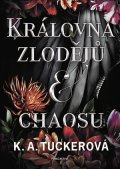 K. A. Tuckerová: Královna zlodějů a chaosu