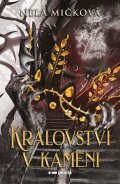 Nela Mičková: Království v kameni