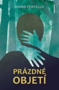Anina Perpello: Prázdné objetí