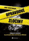 Lucie Bechynková: Opravdové zločiny