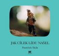 František Skála: Jak Cílek Lídu našel