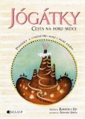 Barbora Hu: Jógátky – Cesta na horu srdce