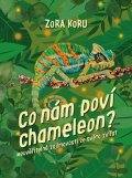 Zora Sládková: Co nám poví chameleon