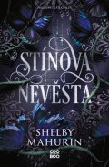 Shelby Mahurin: Stínová nevěsta