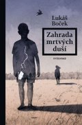 Lukáš Boček: Zahrada mrtvých duší