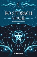 Eliška Sladovníková: Po stopách magie