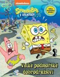 Kolektiv: SpongeBob - Velké podmořské dobrodružství