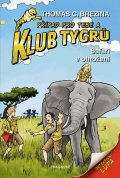 Thomas Brezina: Klub Tygrů – Safari v ohrožení