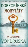 Vlastimil Vondruška: Dobronínské morytáty