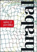 Bohumil Hrabal: Spisy 2 - Povídky