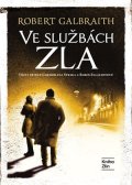 Robert Galbraith (pseudonym J. K. Rowlingové): Ve službách zla