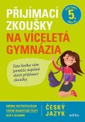 Vlasta Gazdíková, František Brož, Pavla Brožová: Přijímací zkoušky na víceletá gymnázia – český jazyk