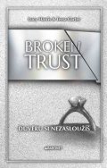 Lucy Harris, Tessa Carter: Broken Trust: Důvěru si nezasloužíš
