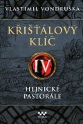 Vlastimil Vondruška: Křišťálový klíč - Hejnické pastorále