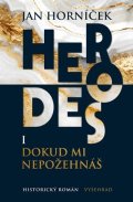 Jan Horníček: Herodes I: Dokud mi nepožehnáš