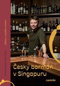 Pavel Bušta, Vojtěch Bažant: Český barman v Singapuru
