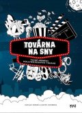 Václav Rybář, Matěj Svoboda: Továrna na sny