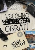 Adam Suchý: Všechno se v dobré obrátí