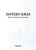 Marie Strnadová Lehnerová: Doteky krás