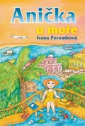 Ivana Peroutková: Anička u moře
