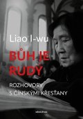 Liao I-wu: Bůh je rudý