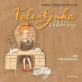 Ivana Peroutková: Valentýnka a daleké kraje (audiokniha pro děti)