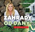Dana Makrlíková: Zahrady od Dany 2