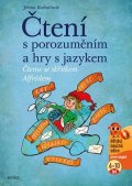 Jiřina Bednářová: Čtení s porozuměním a hry s jazykem