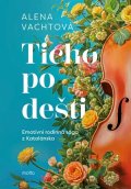 Alena Vachtová: Ticho po dešti