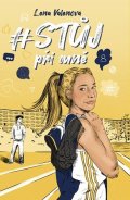 Lena Valenová: # STŮJ při mně