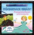 Kolektiv: Zoškrabovacie obrázky – Rozprávkové princezné