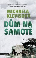 Michaela Klevisová: Dům na samotě