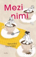 Veronika González: Mezi nimi